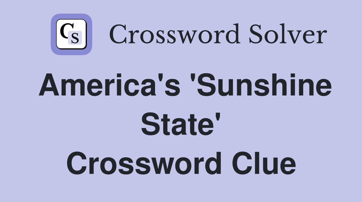 America's 'Sunshine State' Crossword Clue
