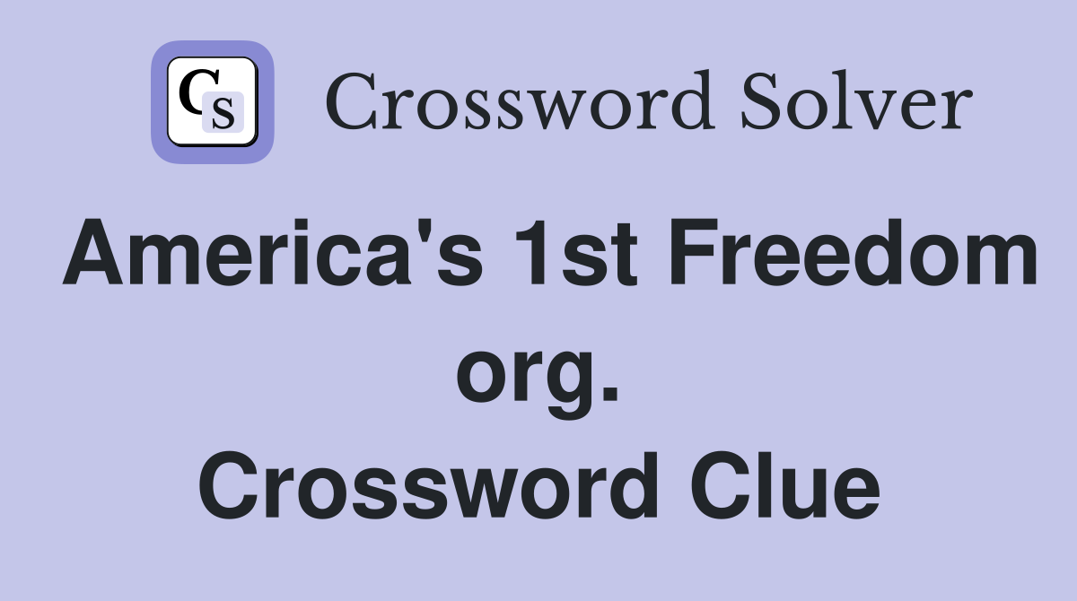 America's 1st Freedom org. Crossword Clue