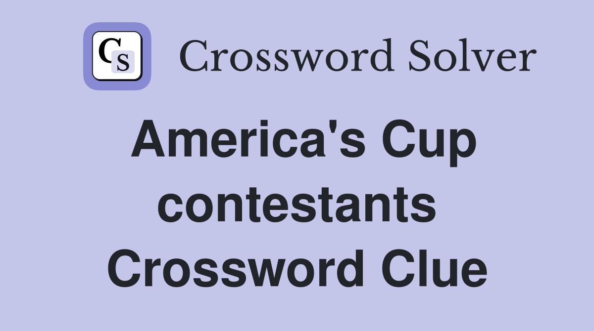 America's Cup contestants Crossword Clue