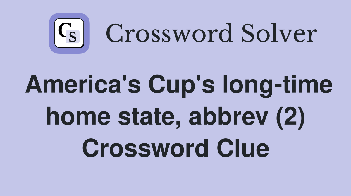 America's Cup's long-time home state, abbrev (2) Crossword Clue