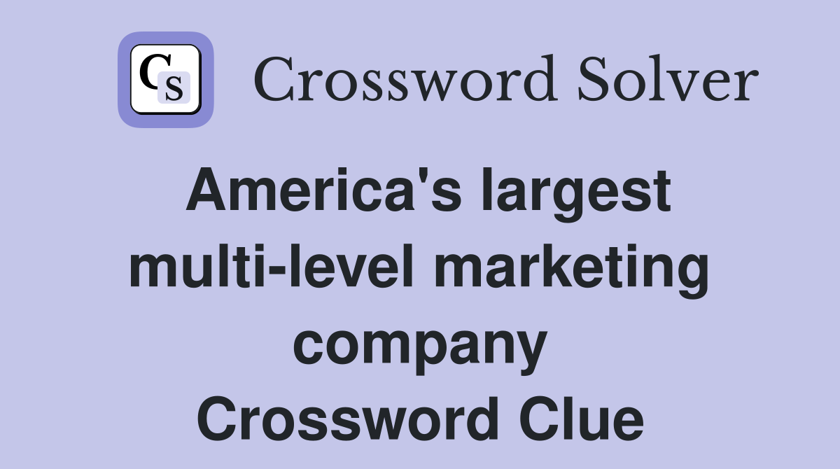 America's largest multi-level marketing company Crossword Clue