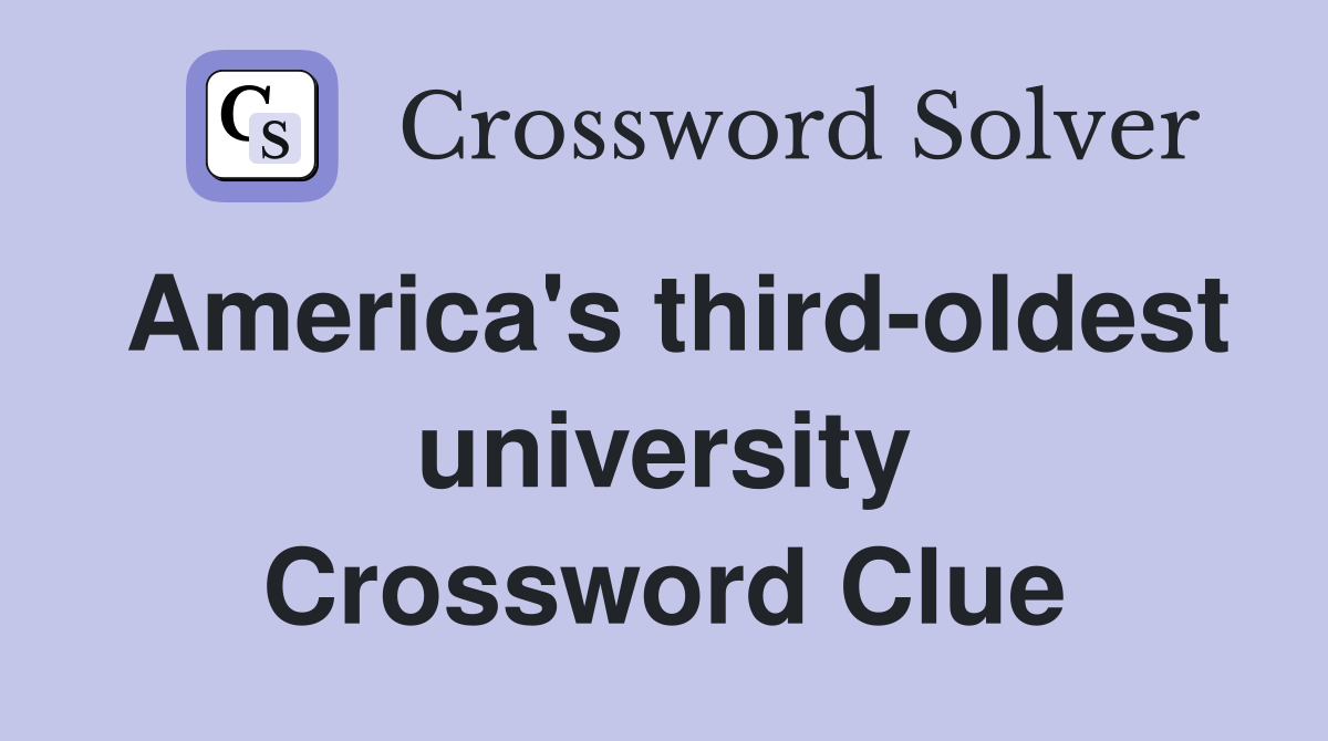 America's third-oldest university Crossword Clue