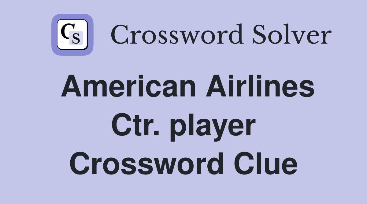 American Airlines Ctr. player Crossword Clue
