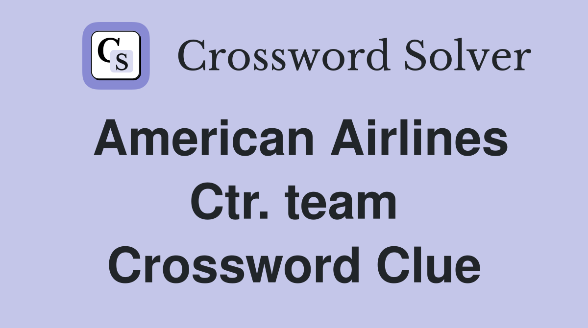 American Airlines Ctr. team Crossword Clue