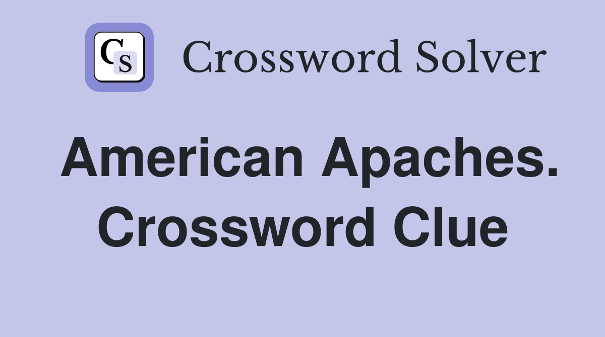 American Apaches. Crossword Clue