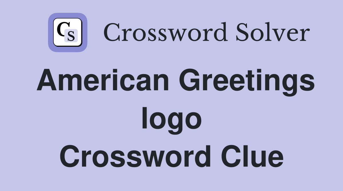 American Greetings logo Crossword Clue