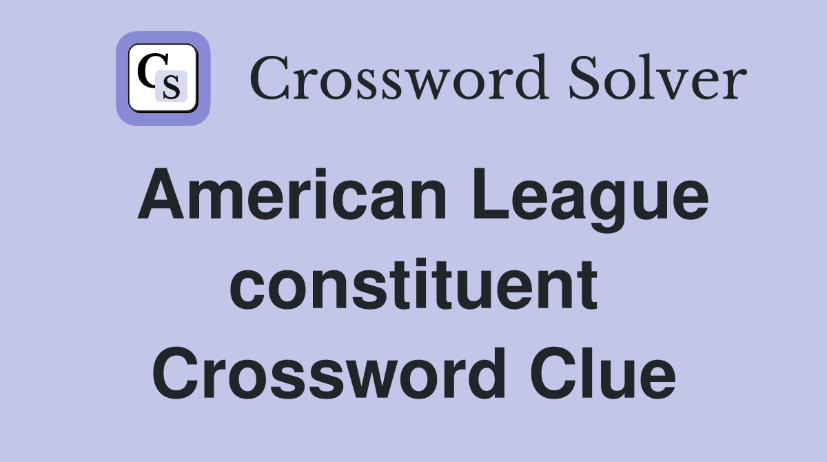 American League constituent Crossword Clue