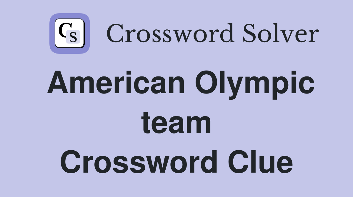 American Olympic team Crossword Clue