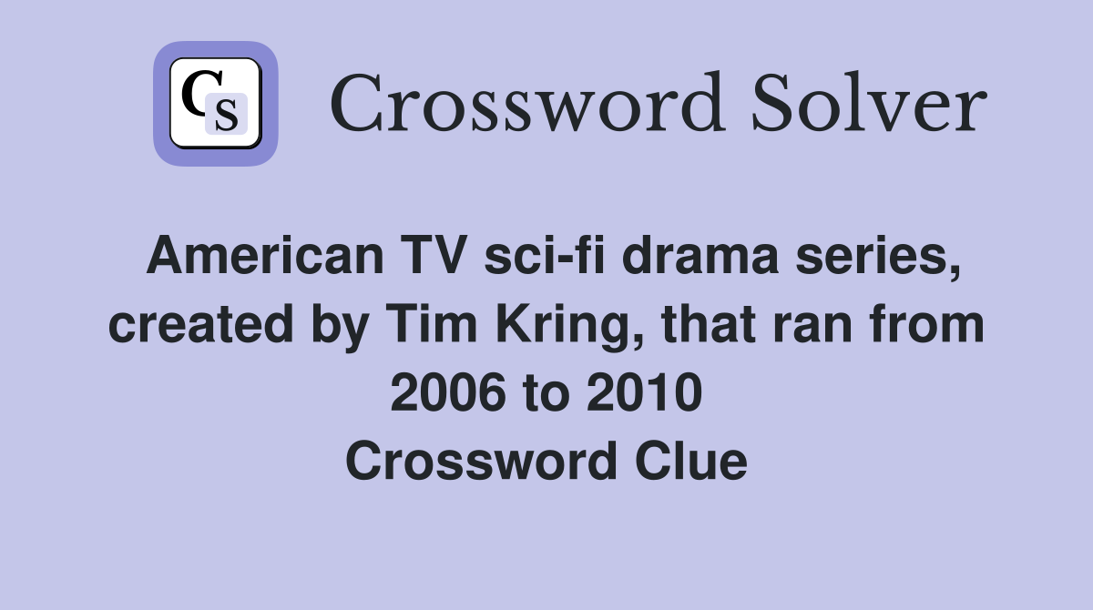 American TV sci fi drama series created by Tim Kring that ran from