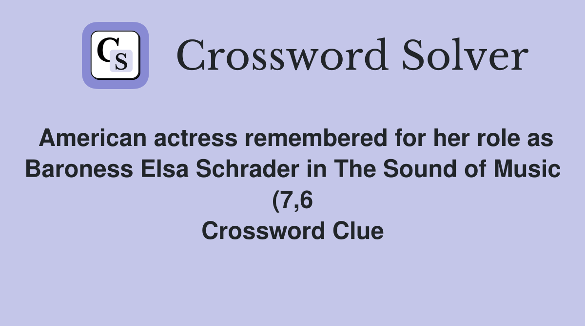 American actress remembered for her role as Baroness Elsa Schrader in American actress remembered for her role as Baroness Elsa Schrader in