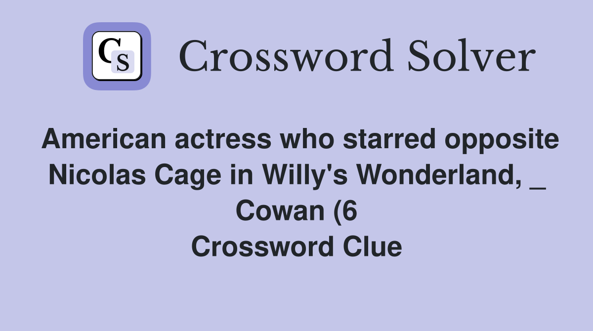 American actress who starred opposite Nicolas Cage in Willy #39 s American actress who starred opposite Nicolas Cage in Willy #39 s