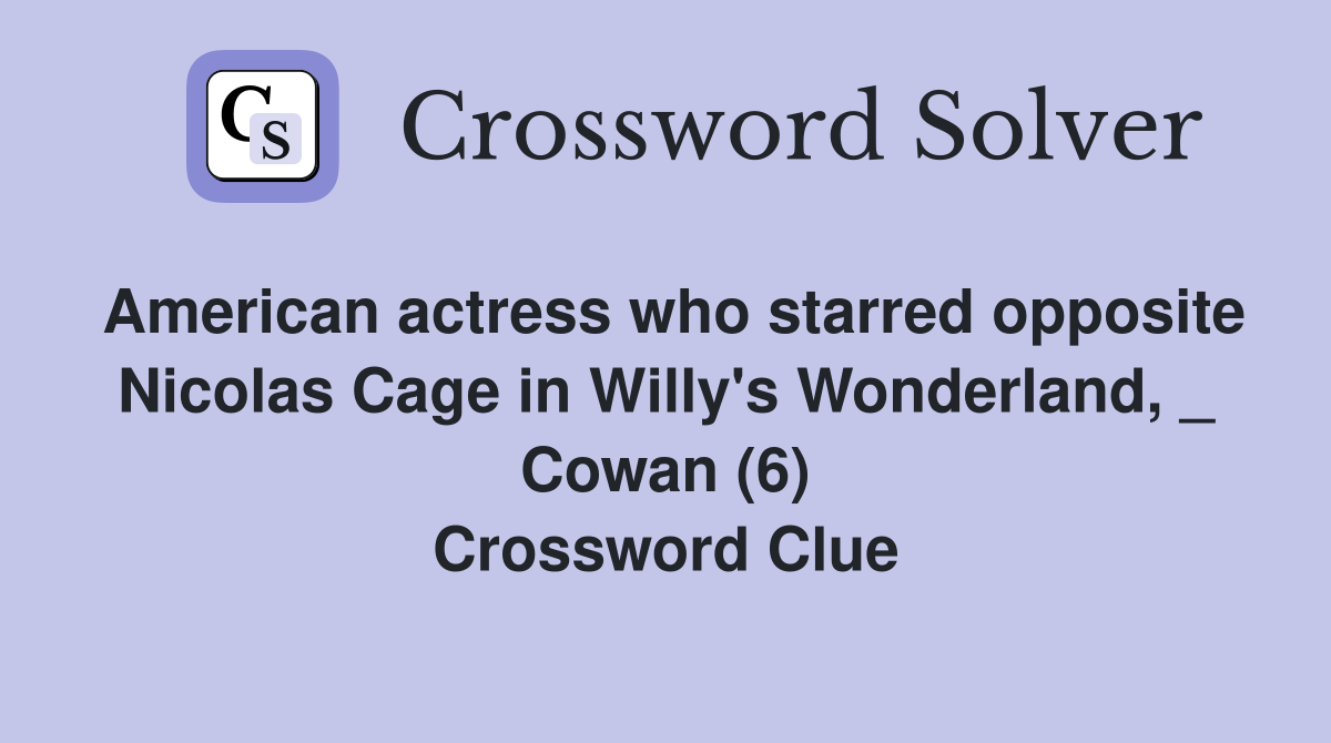 American actress who starred opposite Nicolas Cage in Willy's ...