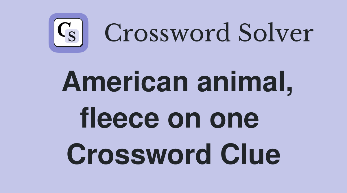 American animal, fleece on one  Crossword Clue