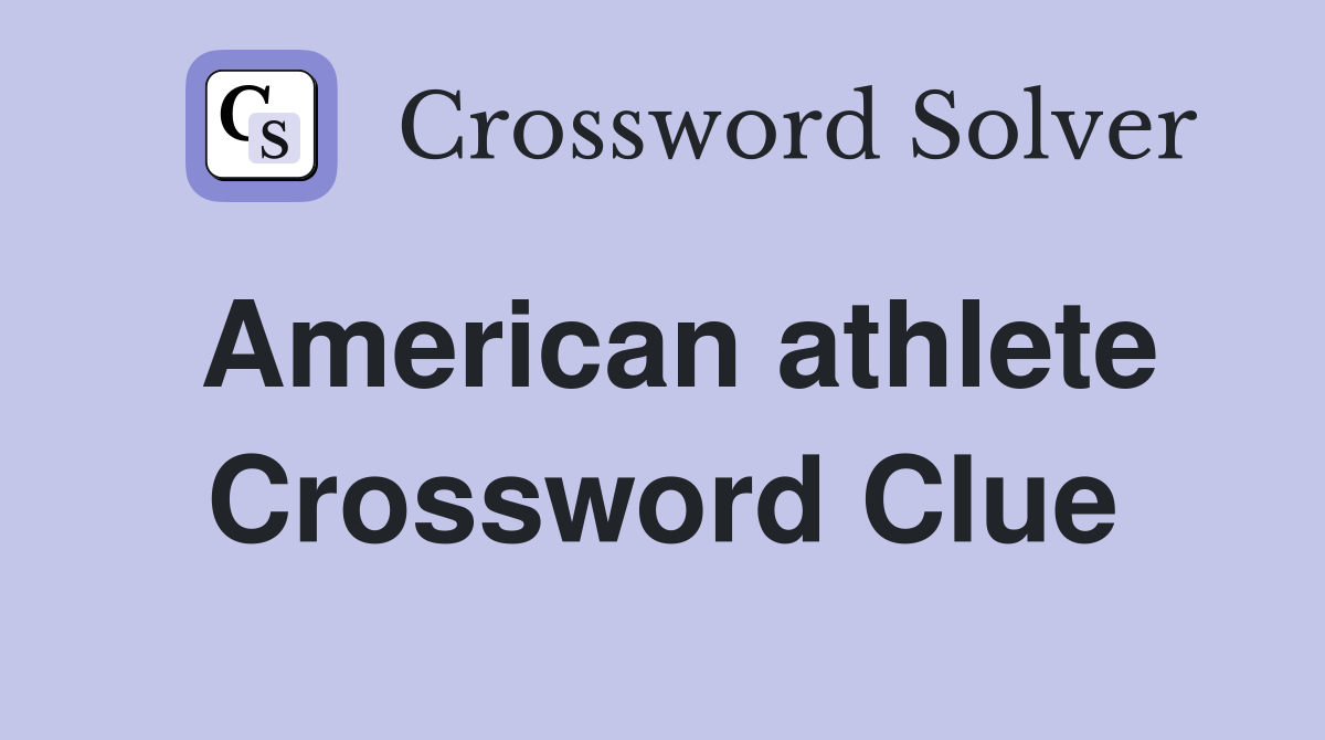 American athlete Crossword Clue