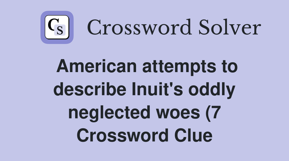 American attempts to describe Inuit #39 s oddly neglected woes (7 American attempts to describe Inuit #39 s oddly neglected woes (7