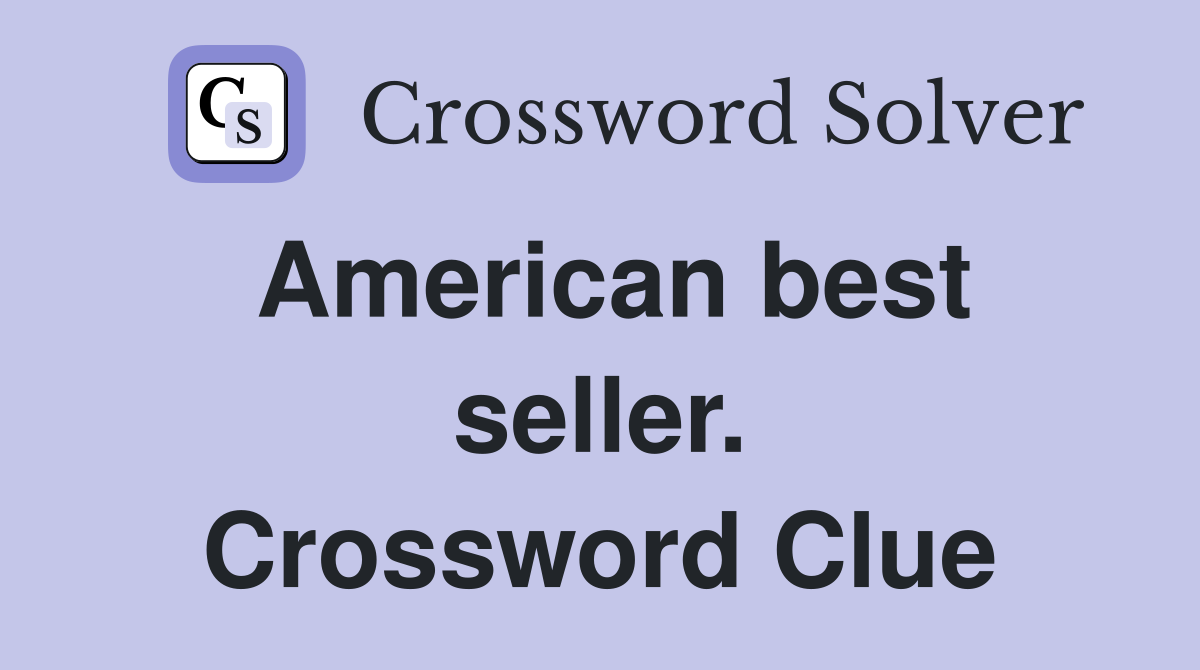 American best seller. Crossword Clue