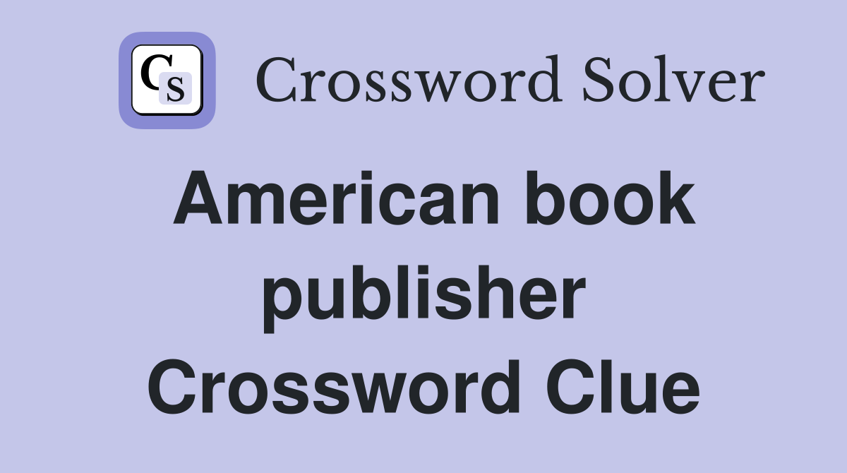 American book publisher Crossword Clue