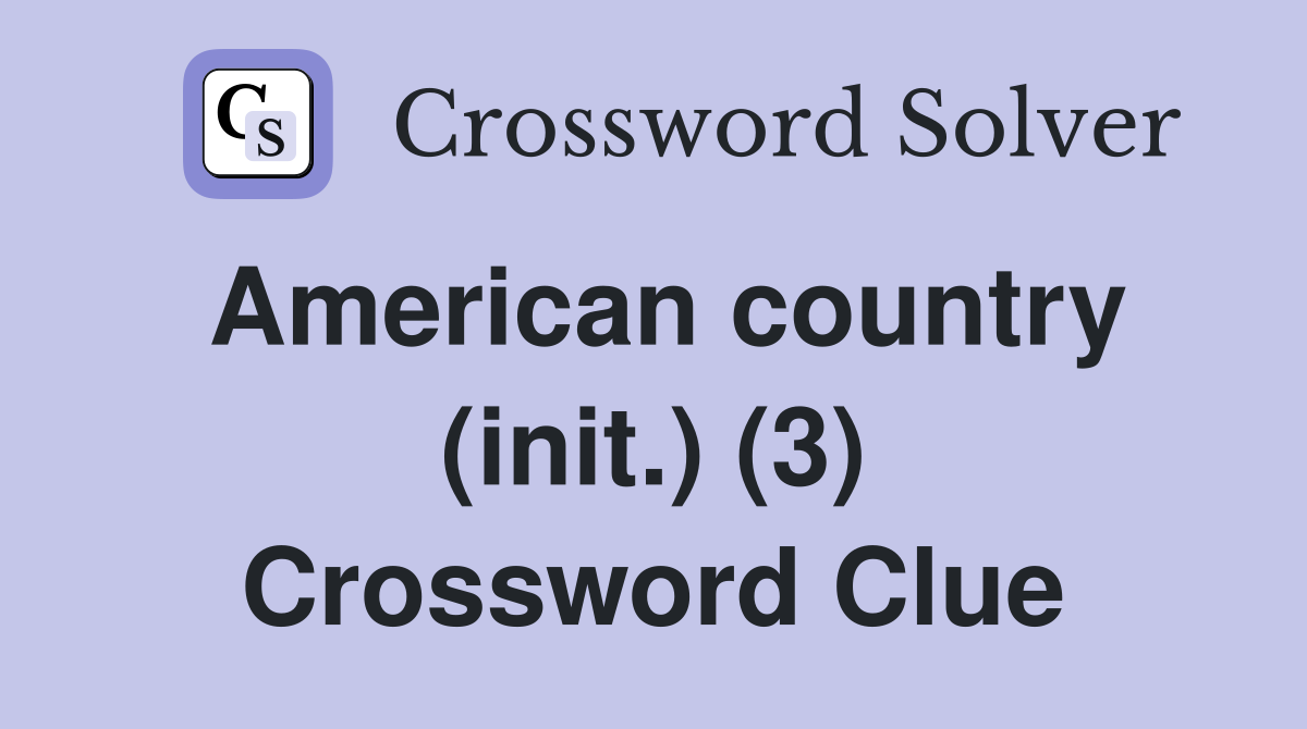 American country (init.) (3) Crossword Clue