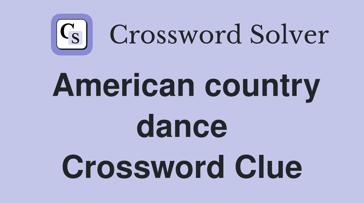 American country dance Crossword Clue
