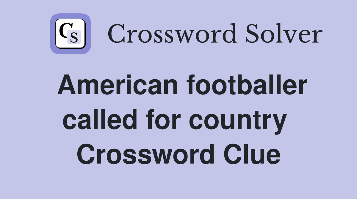 American footballer called for country  Crossword Clue
