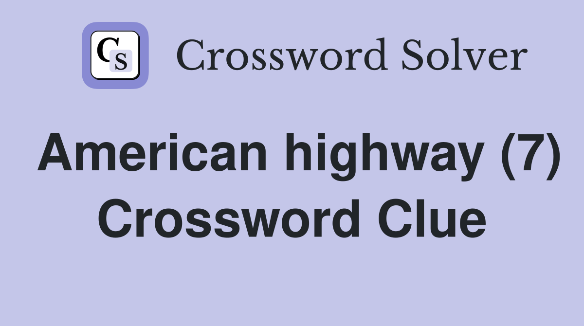 American highway (7) Crossword Clue