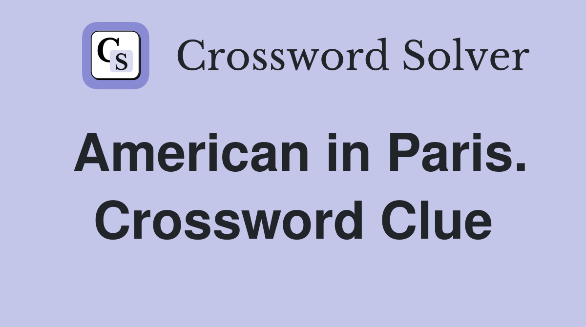 American in Paris. Crossword Clue