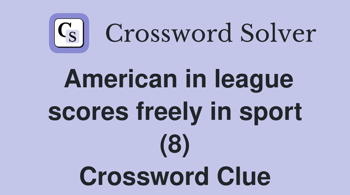 American in league scores freely in sport (8) Crossword Clue