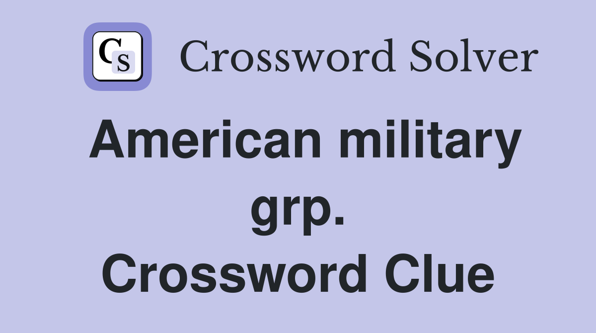 American military grp. Crossword Clue