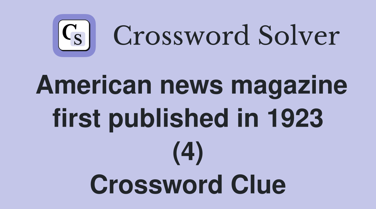 American news magazine first published in 1923 (4) Crossword Clue