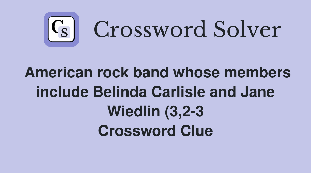 American rock band whose members include Belinda Carlisle and Jane American rock band whose members include Belinda Carlisle and Jane