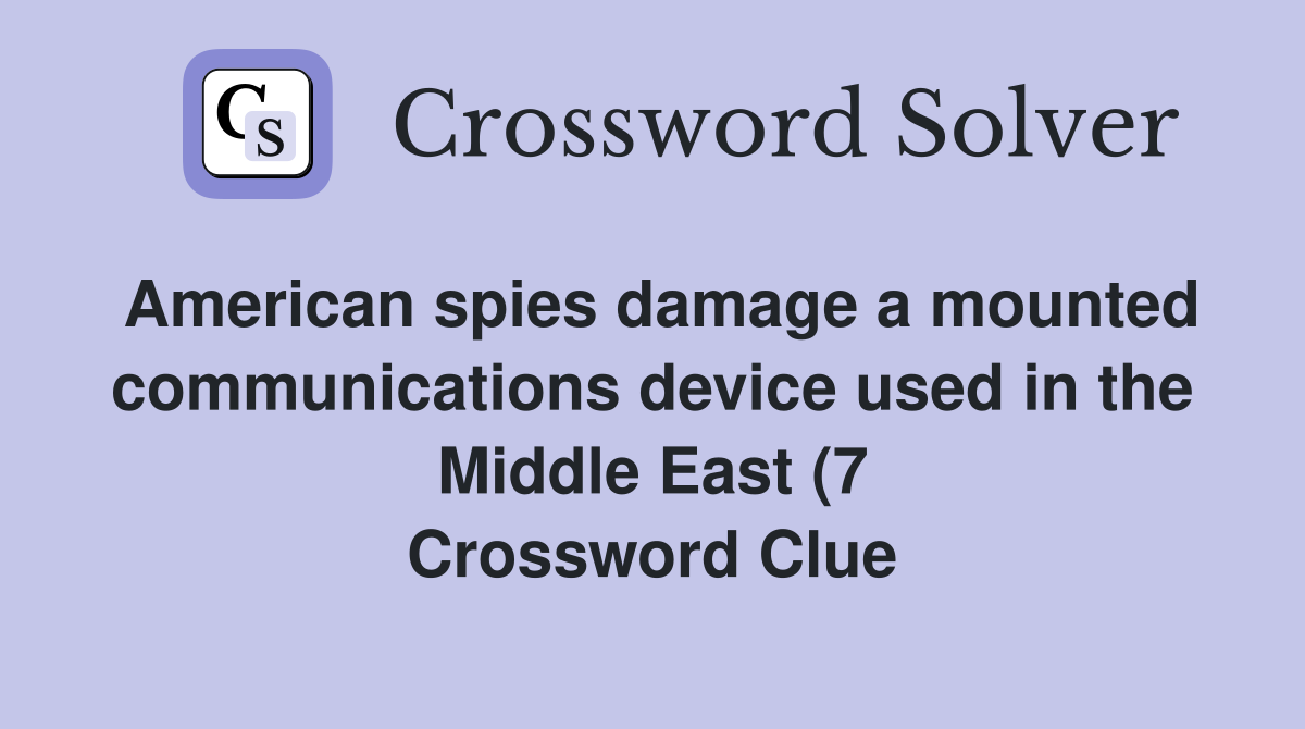 American spies damage a mounted communications device used in the American spies damage a mounted communications device used in the