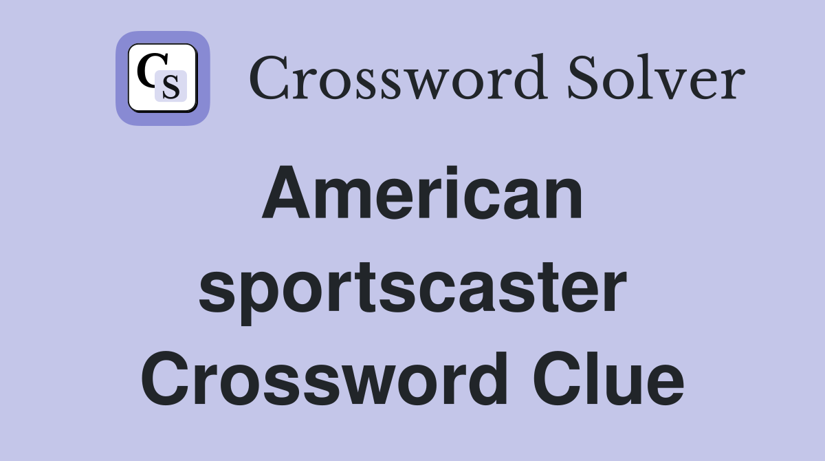 American sportscaster Crossword Clue