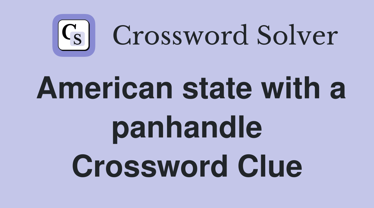 American state with a panhandle Crossword Clue