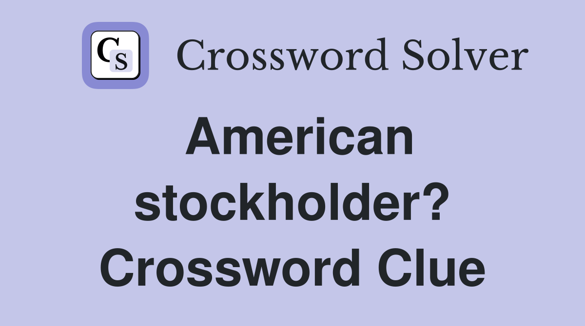 American stockholder? Crossword Clue