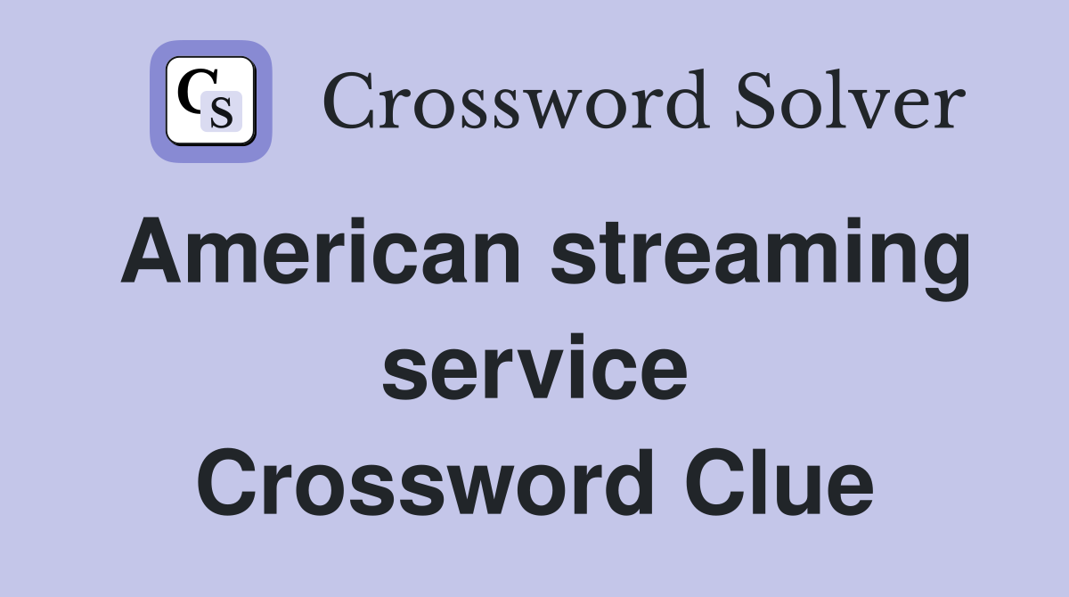 American streaming service Crossword Clue