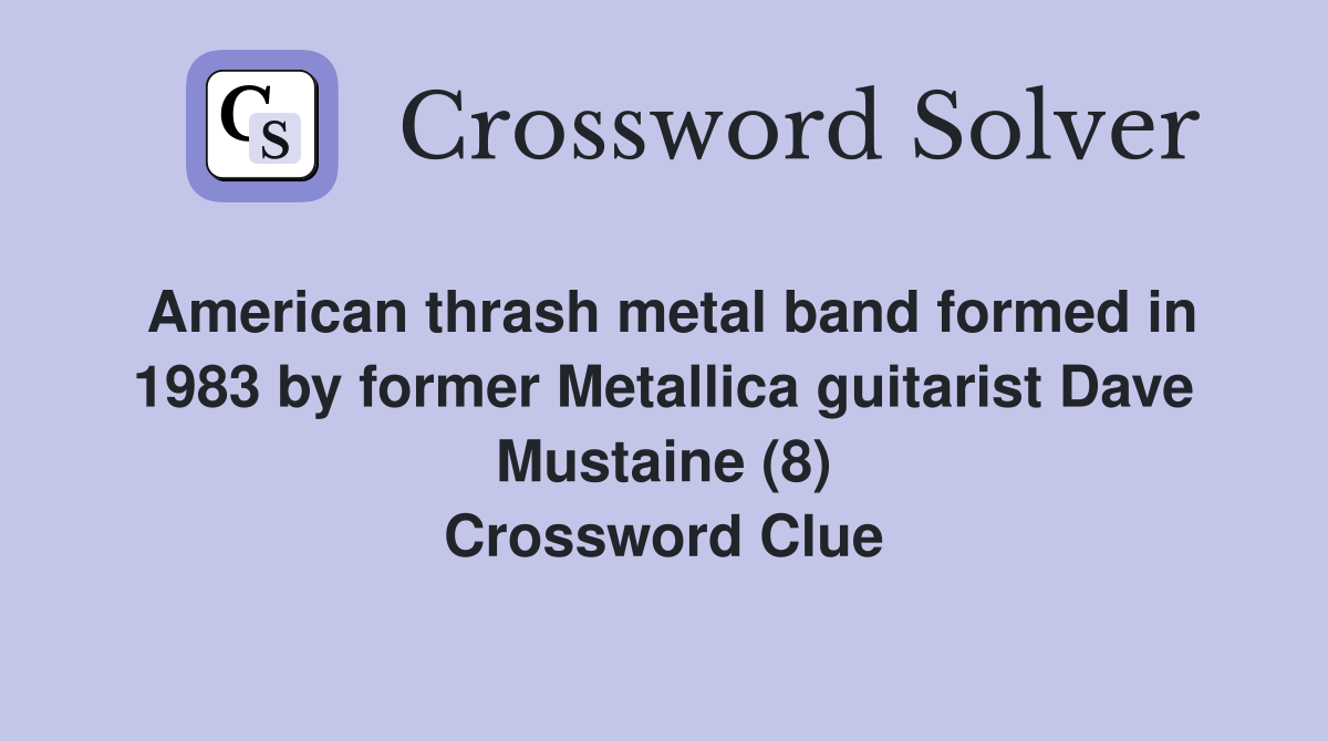 American thrash metal band formed in 1983 by former Metallica guitarist ...