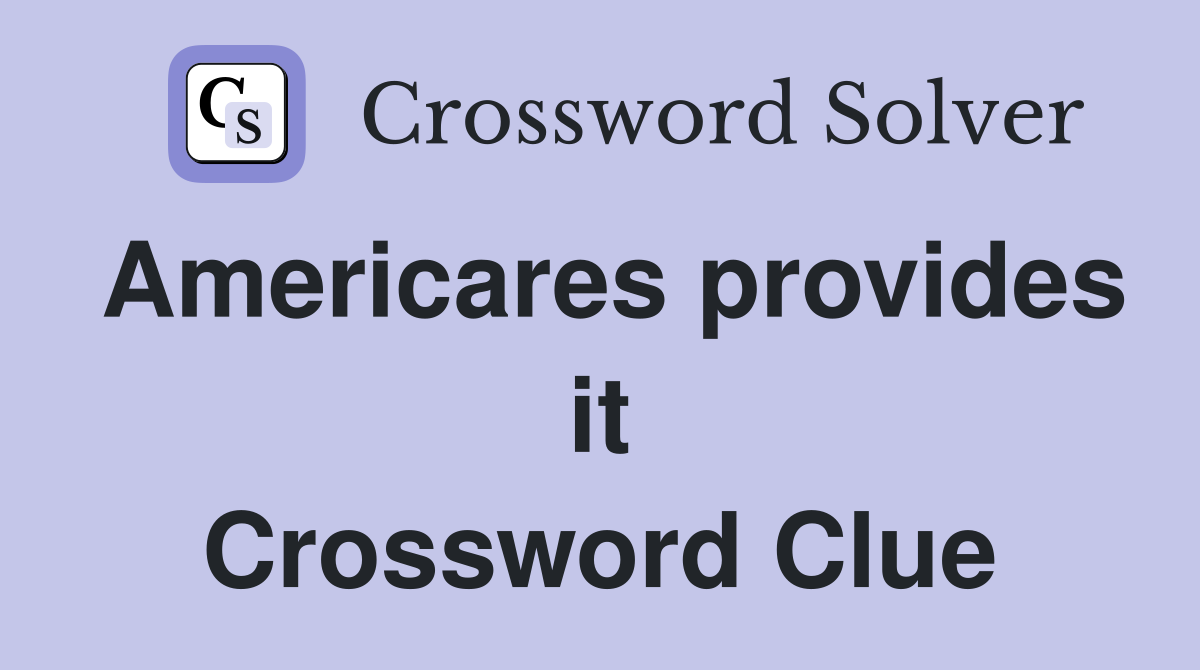 Americares provides it Crossword Clue