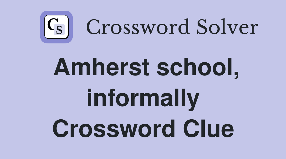 Amherst school, informally Crossword Clue