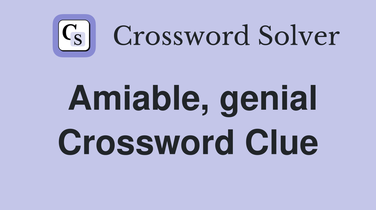 Amiable, genial Crossword Clue