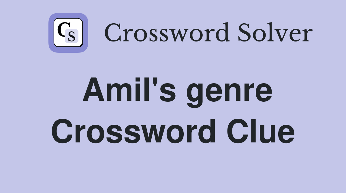 Amil's genre Crossword Clue
