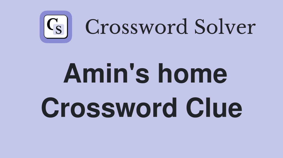 Amin's home Crossword Clue