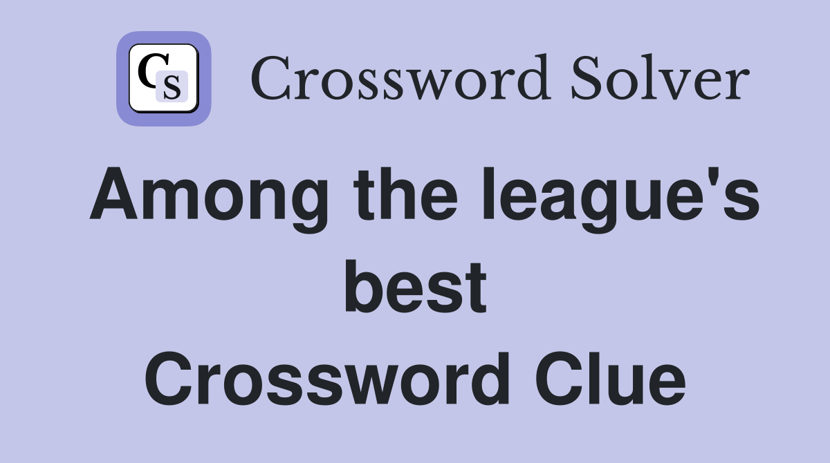 Among the league's best Crossword Clue