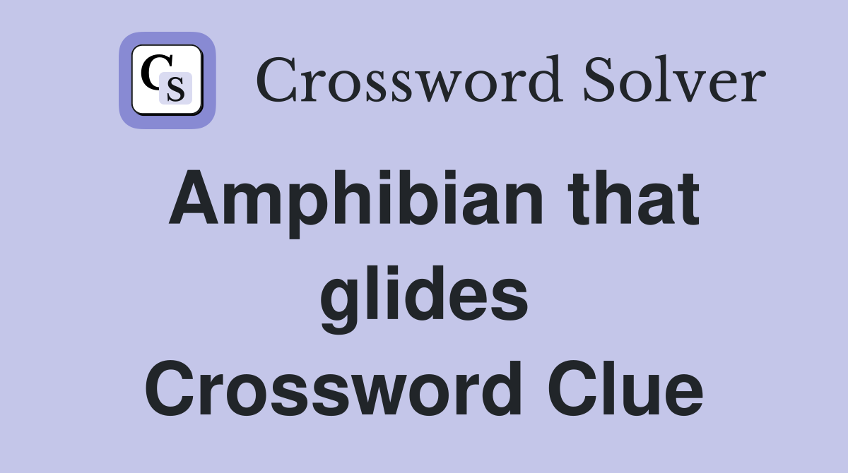 Amphibian that glides Crossword Clue