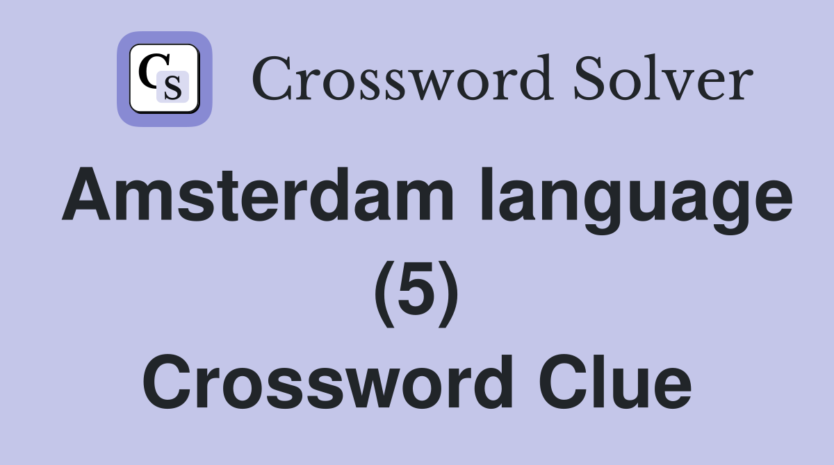 Amsterdam language (5) Crossword Clue