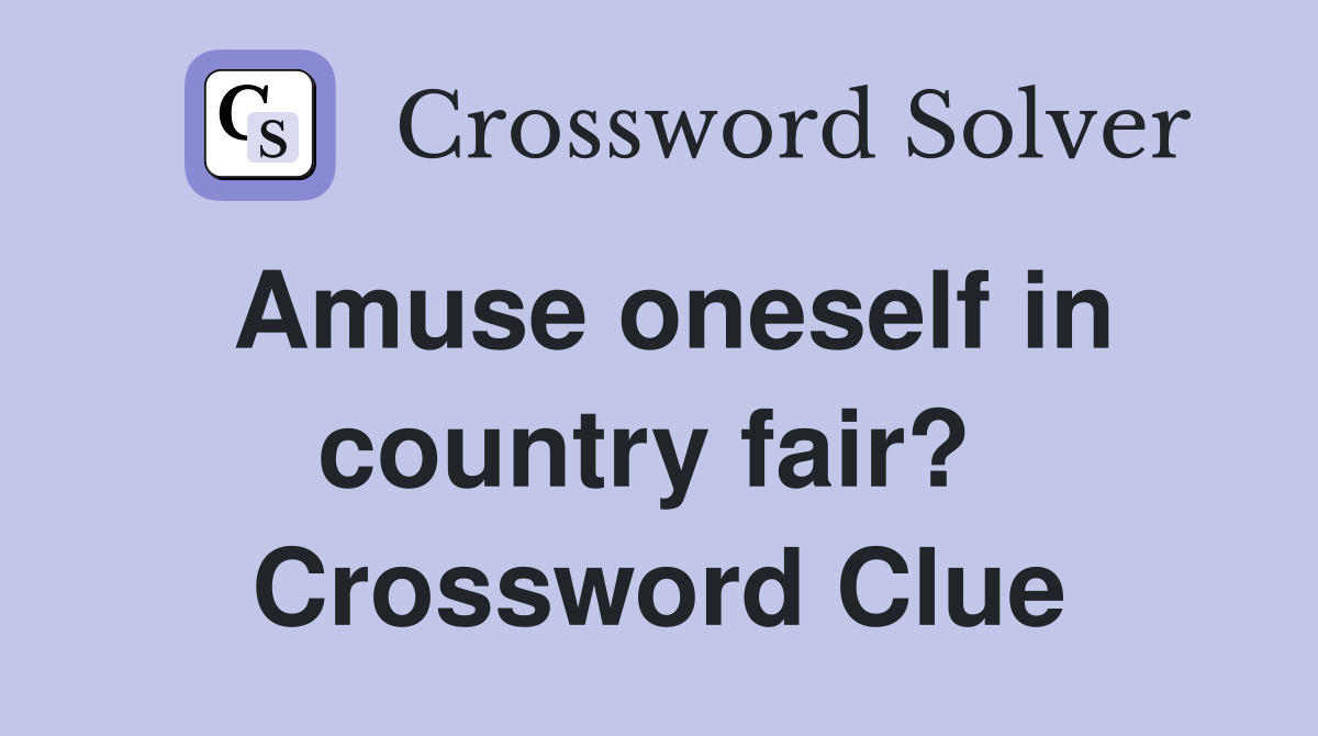 Amuse oneself in country fair?  Crossword Clue
