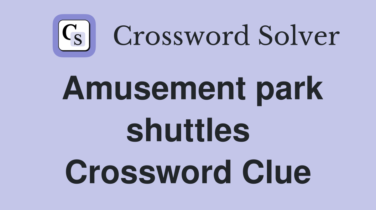 Amusement park shuttles Crossword Clue