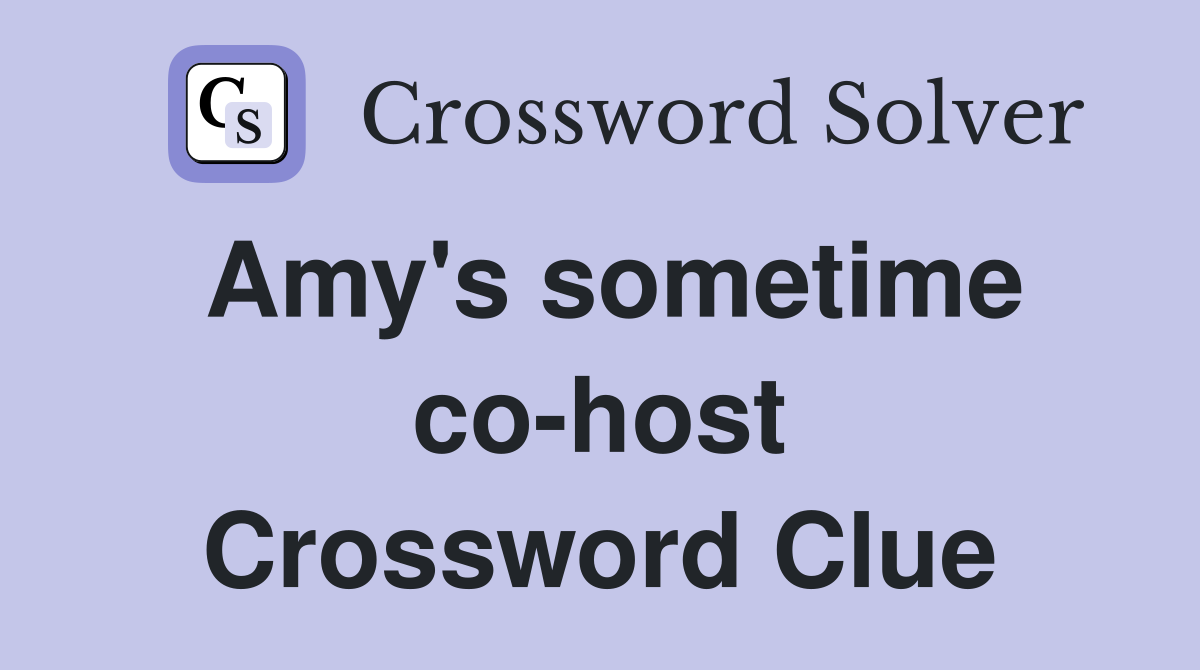 Amy's sometime co-host Crossword Clue