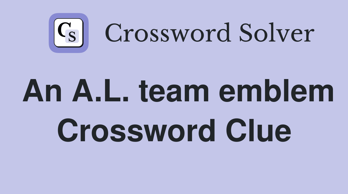 An A.L. team emblem Crossword Clue