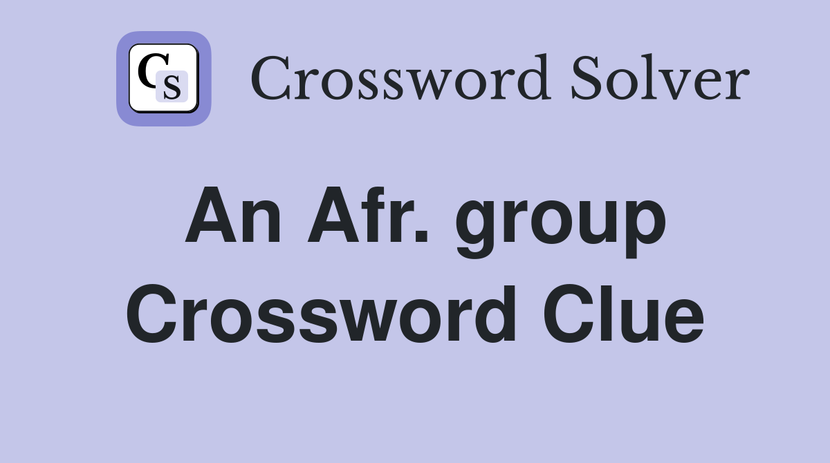 An Afr. group Crossword Clue
