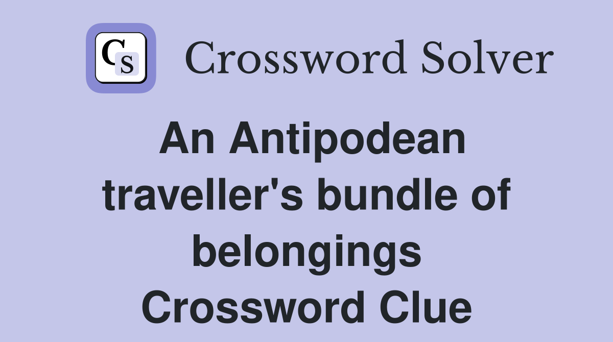 An Antipodean traveller's bundle of belongings Crossword Clue